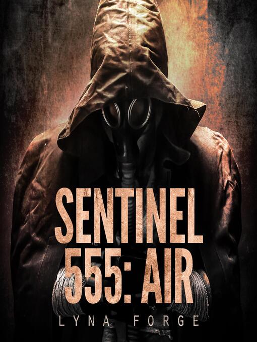 Title details for Sentinel 555 by Lyna Forge - Available